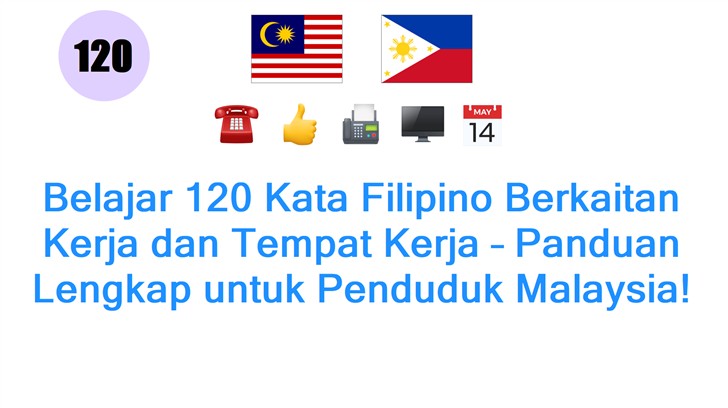Belajar 120 Kata Filipino Berkaitan Kerja dan Tempat Kerja – Panduan Lengkap untuk Penduduk Malaysia!